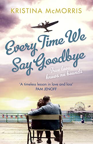 9781847562425: EVERY TIME WE SAY GOODBYE
