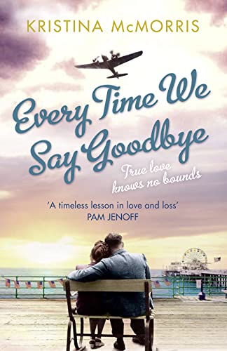 Stock image for Every Time We Say Goodbye for sale by Once Upon A Time Books