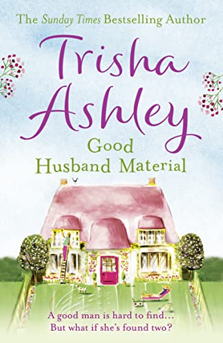 Stock image for Good Husband Material. Trisha Ashley for sale by ThriftBooks-Atlanta