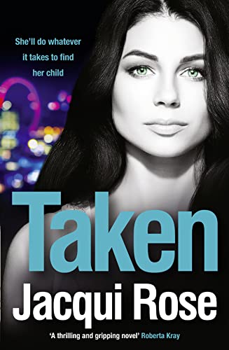 9781847563224: Taken: A gritty and unputdownable crime thriller novel from the queen of urban crime