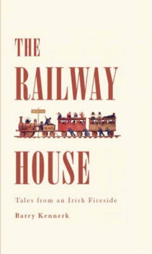 The Railway House. Tales from an Irish Fireside.