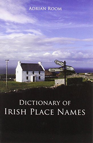 9781847581396: Dictionary of Irish Place Names