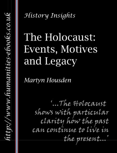 Beispielbild fr The Holocaust: Events, Motives and Legacy zum Verkauf von THE SAINT BOOKSTORE