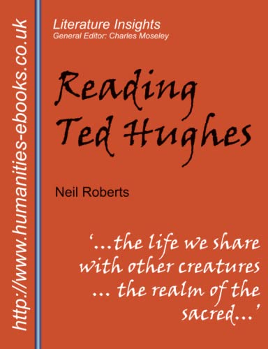 9781847600707: Reading Ted Hughes: New Selected Poems (Literature Insights)