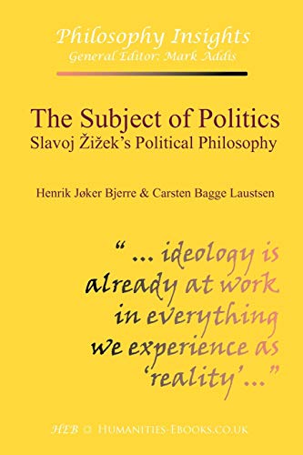Beispielbild fr The Subject of Politics Slavoj iek's Political Philosophy Slavoj A IA Ek's Political Philosophy zum Verkauf von PBShop.store US
