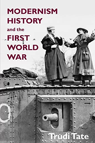 Imagen de archivo de Modernism, History and the First World War a la venta por Textbooks_Source