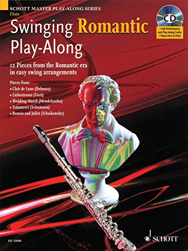 9781847610331: Swinging romantic play-along flute traversiere +cd: 12 Pieces from the Romantic Era in Easy Swing Arrangements for Flute (The Sight-Reading Series)
