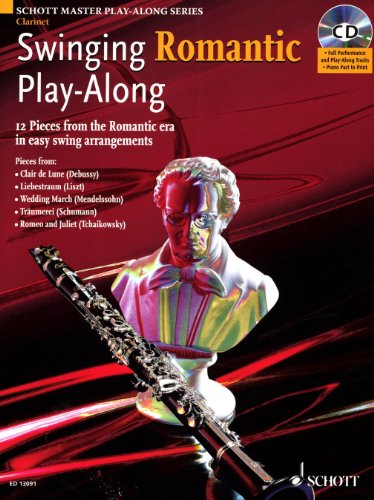 9781847610348: Swinging romantic play-along clarinette +cd: 12 Pieces from the Romantic Era in Easy Swing Arrangements for Clarinet (Schott Master Play-Along)