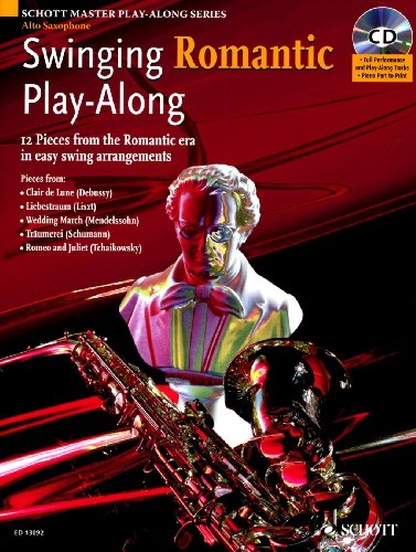 9781847610355: Swinging Romantic Play-along: 12 Pieces from the Romantic Era in Easy Swing Arrangements for Alto Saxophone (Schott Master Play-along Series): for ... Era in Easy Swing Arrangements Alto Sax Book