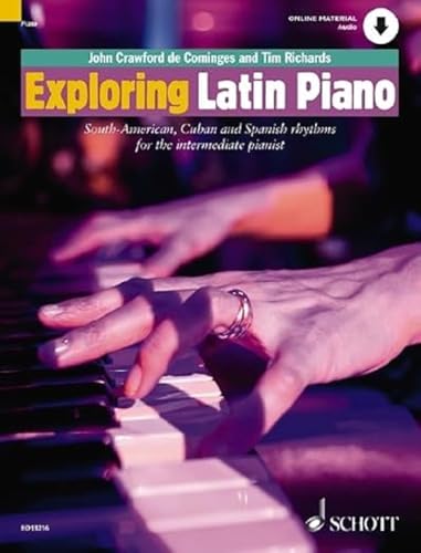 Exploring Latin Piano: South-American, Cuban and Spanish Rhythms for the Intermediate Pianist (9781847611352) by Richards, Tim; Crawford, John