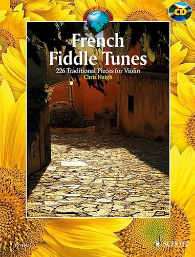 Beispielbild fr French Fiddle Tunes: 227 Traditional Pieces for Violin (Schott World Music) zum Verkauf von Monster Bookshop