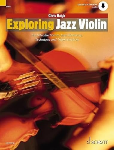 Stock image for Exploring Jazz Violin: Introduction aux harmonies du jazz, ? la technique et l'improvisation (angl.). Violin. for sale by Front Cover Books