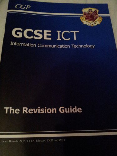 9781847621726: GCSE ICT Revision Guide (A*-G course) (CGP GCSE ICT A*-G Revision)