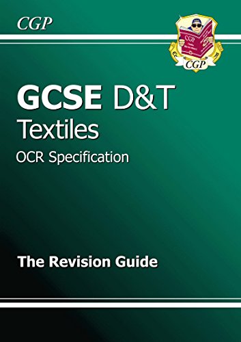 Beispielbild fr GCSE Design & Technology Textiles OCR Revision Guide (A*-G course) (CGP GCSE D&T A*-G Revision) zum Verkauf von WorldofBooks