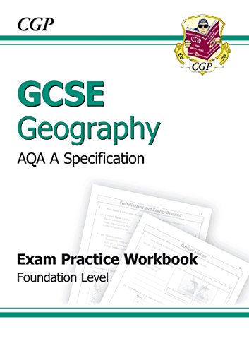 9781847623812: GCSE Geography AQA A Exam Practice Workbook - Foundation (A*-G course)