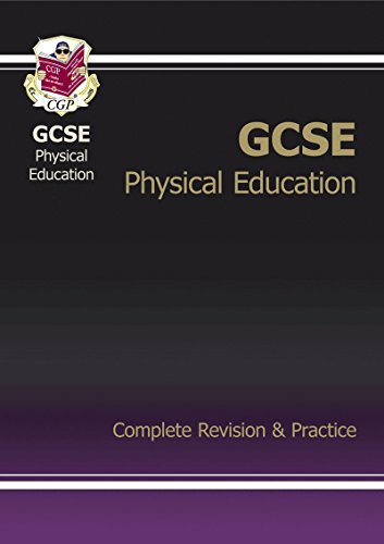 9781847624055: GCSE Physical Education Complete Revision & Practice (A*-G course)