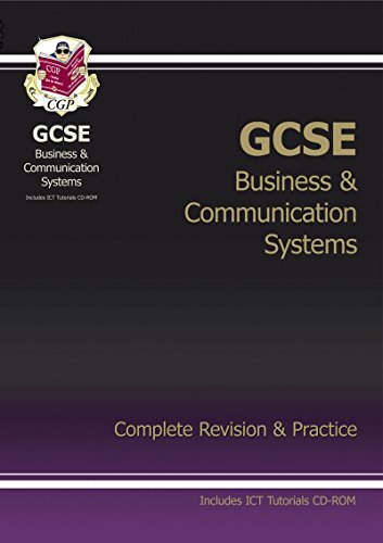 Beispielbild fr GCSE Business & Communication Systems Complete Revision & Practice with CD-ROM (A*-G course) (CGP GCSE Business A*-G Revision) zum Verkauf von WorldofBooks