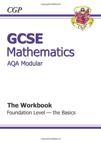 Stock image for Gcse Maths Aqa Modular Workbook - Foundation the Basics for sale by MusicMagpie