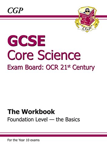 Immagine dell'editore per GCSE Core Science OCR 21st Century Workbook - Foundation The Basics (A*-G course) venduto da Stephen White Books