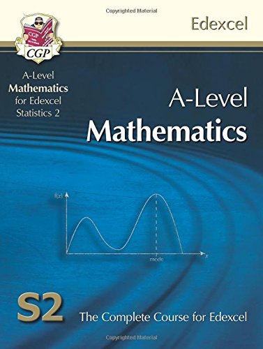 Stock image for A-Level Mathematics for Edexcel Statistics 2 : The Complete Course for Edexcel S2 for sale by Better World Books Ltd