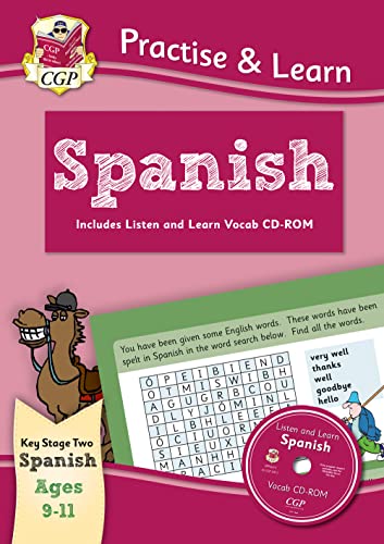 Stock image for Practise & Learn: Spanish for Ages 9-11 - with vocab CD-ROM: superb for catching up at home (CGP Primary Fun) for sale by WorldofBooks