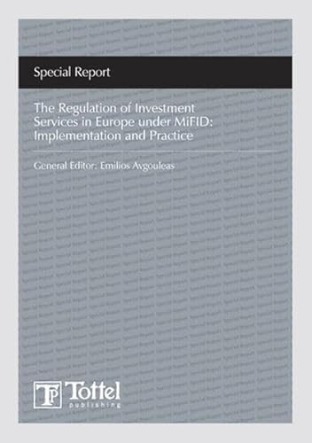 Stock image for The Regulation of Investment Services in Europe under MiFiD Implementation and Practice : Special Report for sale by Devils in the Detail Ltd