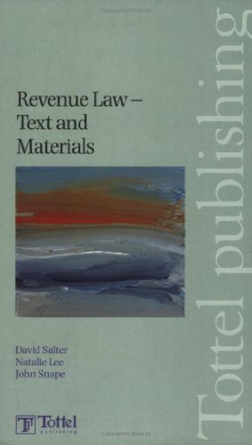 Revenue Law: Text and Materials (9781847660848) by Salter, David; Lee, Natalie; Snape, John