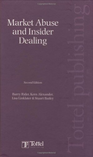 Market Abuse and Insider Trading (9781847661357) by Rider, Barry; Kern, Alexander; Linklater, Lisa; Bazley, Stuart