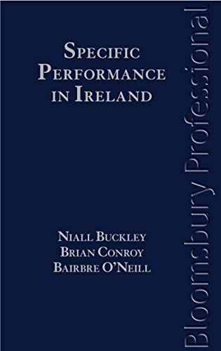 Specific Performance in Ireland (9781847663818) by Buckley, Niall; O'Neill, Bairbre; Conroy, Brian
