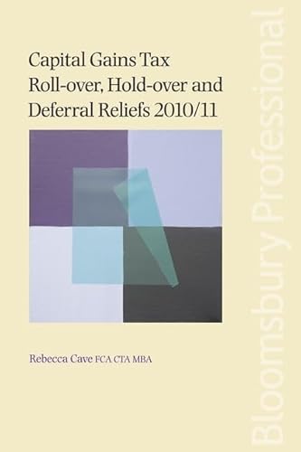 Beispielbild fr Capital Gains Tax Roll-Over, Hold-Over and Deferral Reliefs 2010/11 zum Verkauf von Anybook.com