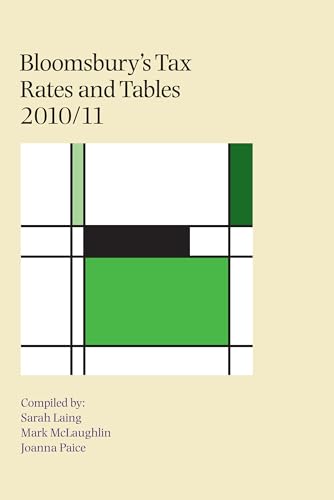 Bloomsbury's Tax Rates and Tables 2010 (9781847666772) by Laing, Sarah