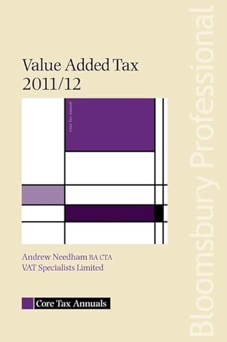 Core Tax Annual: VAT 2011/12 (Core Tax Annuals) (9781847667618) by Needham, Andrew