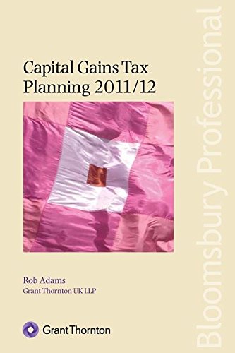 Capital Gains Tax Planning 2011/12 (9781847667731) by Adams, Rob