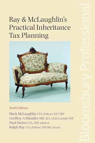 Ray & McLaughlin's Practical Inheritance Tax Planning (9781847667779) by McLaughlin, Mark; Shindler, Geoffrey A.; Davies, Paul; Ray, Ralph