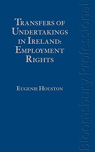 Imagen de archivo de Transfers of Undertakings in Ireland: Employment Rights a la venta por Kennys Bookstore