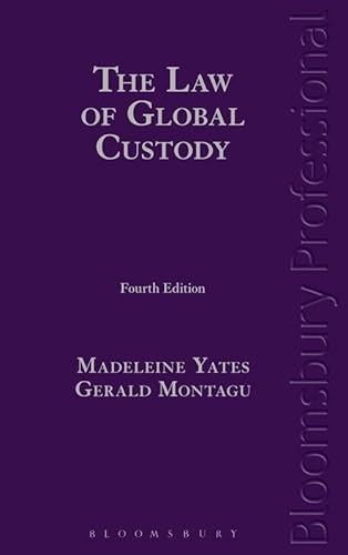 9781847668776: The Law of Global Custody: Legal Risk Management in Securities Investment and Collateral