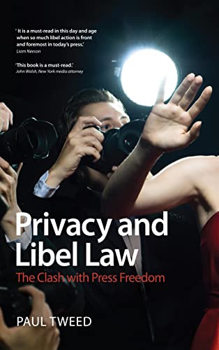 Imagen de archivo de The Privacy and Libel Law: The Clash with Press Freedom a la venta por WorldofBooks