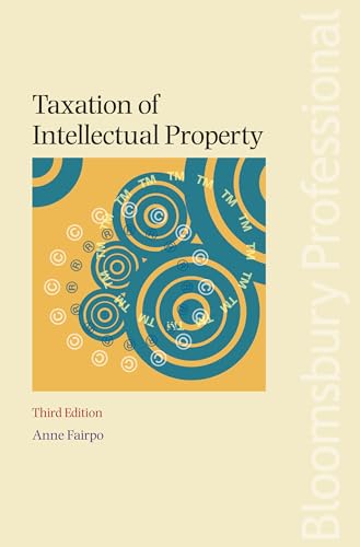 Taxation of Intellectual Property (9781847669315) by Fairpo, Anne