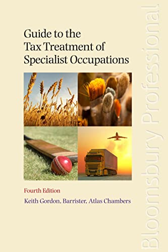 Guide to the Tax Treatment of Specialist Occupations: Fourth Edition (9781847669414) by Gordon, Keith