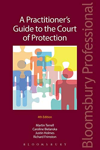 Beispielbild fr A Practitioner*s Guide to the Court of Protection (Bloomsbury Family Law) zum Verkauf von Mispah books