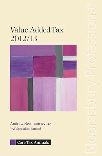 Core Tax Annual: VAT 2012/13 (Core Tax Annuals) (9781847669605) by Needham, Andrew