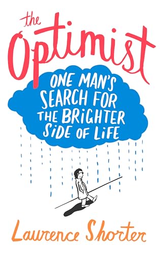 Beispielbild fr The Optimist: One Man's Search for the Brighter Side of Life zum Verkauf von AwesomeBooks