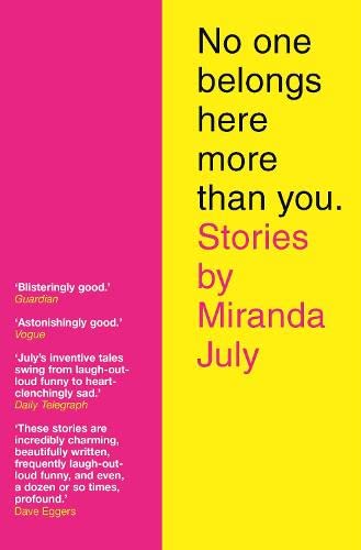 9781847671165: No One Belongs Here More Than You: Stories