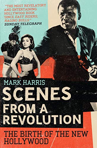 Beispielbild fr Scenes from a Revolution: The Birth of the New Hollywood zum Verkauf von WorldofBooks
