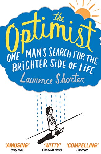 Stock image for The Optimist: One Man's Search for the Brighter Side of Life for sale by Reuseabook