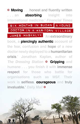 Beispielbild fr Six Months in Sudan: A Young Doctor in a War-Torn Village zum Verkauf von ThriftBooks-Dallas