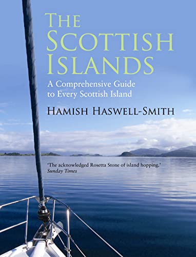 Stock image for The Scottish Islands: A Comprehensive Guide to Every Scottish Island for sale by Front Cover Books
