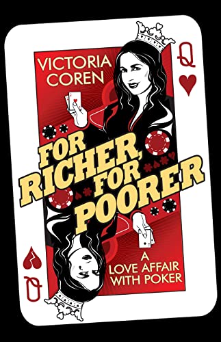 Stock image for For Richer, For Poorer: A Love Affair with Poker for sale by ZBK Books