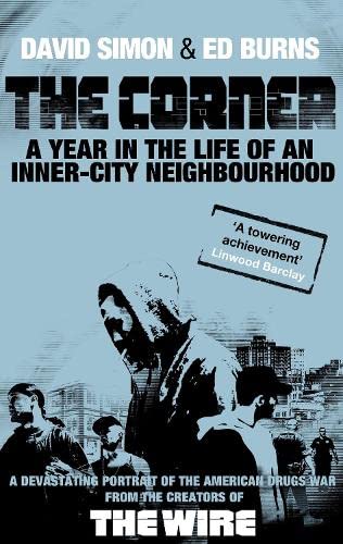 Stock image for The Corner: A Year in the Life of an Inner-City Neighbourhood for sale by AwesomeBooks