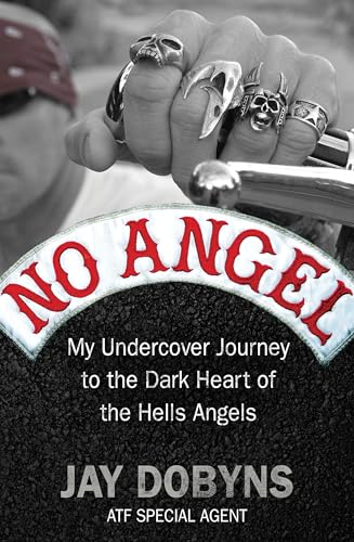 Imagen de archivo de No Angel: My Undercover Journey to the Heart of the Hells Angels a la venta por Goldstone Books